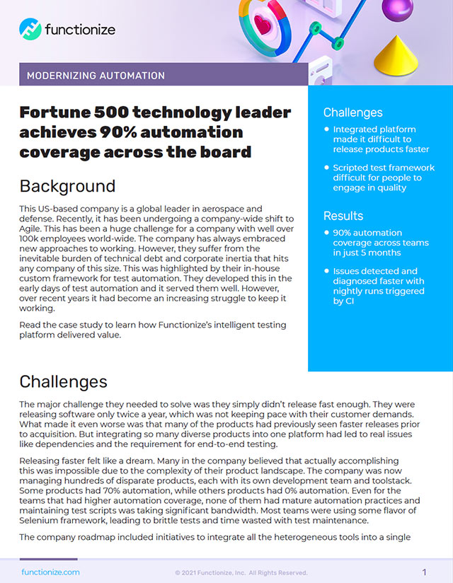 Fortune 500 enterprise technology leader implements Functionize to standardize test automation across teams and achieve 90% automation coverage across the board.